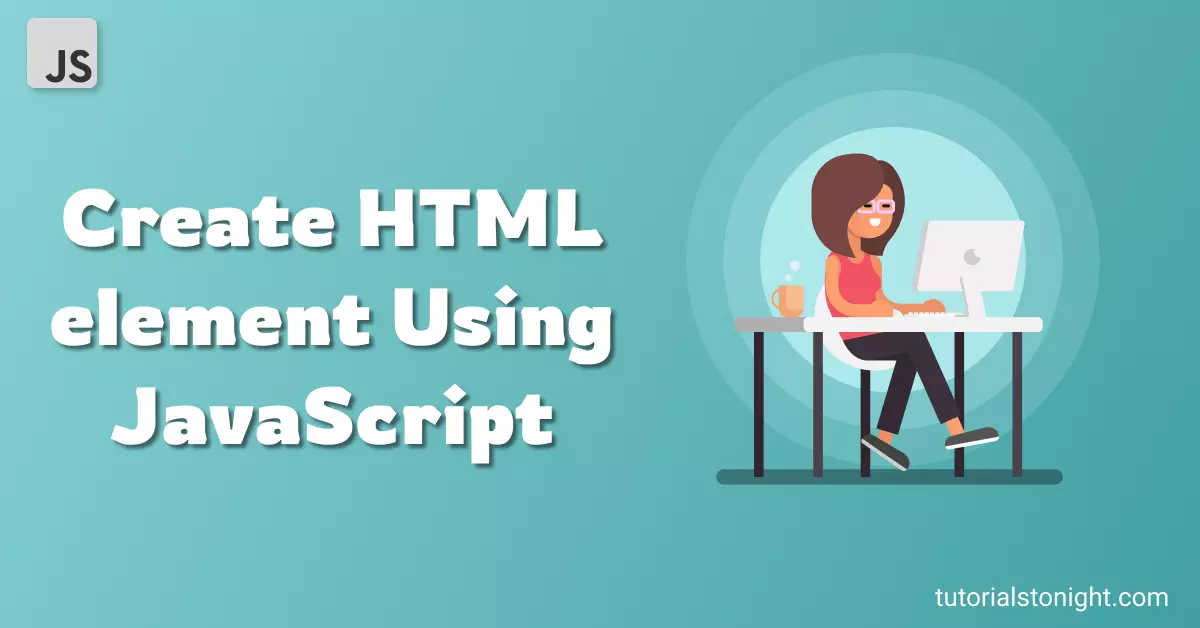 JavaScript Create Element with 10 Examples 