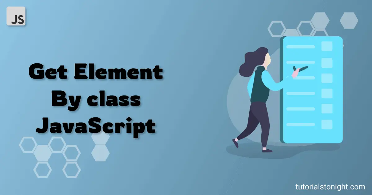 Javascript Get Element By Class In 3 Ways 